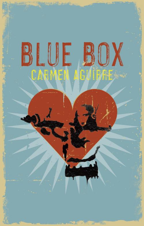 Cover of the book Blue Box by Carmen Aguirre, Talonbooks