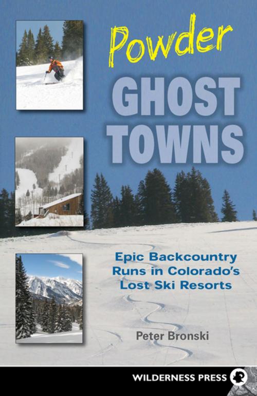 Cover of the book Powder Ghost Towns by Peter Bronski, Wilderness Press