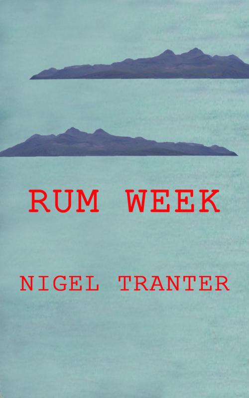 Cover of the book Rum Week by Nigel Tranter, Millburn Publishing
