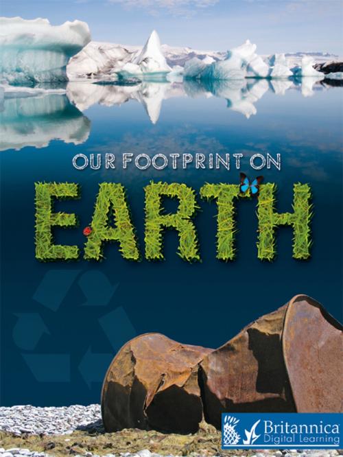Cover of the book Our Footprint on Earth by Jeanne Sturm, Britannica Digital Learning