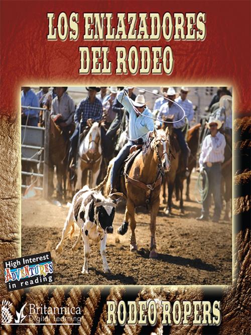 Cover of the book Los Enlazadores del Rodeo (Rodeo Ropers) by Lynn Stone, Britannica Digital Learning