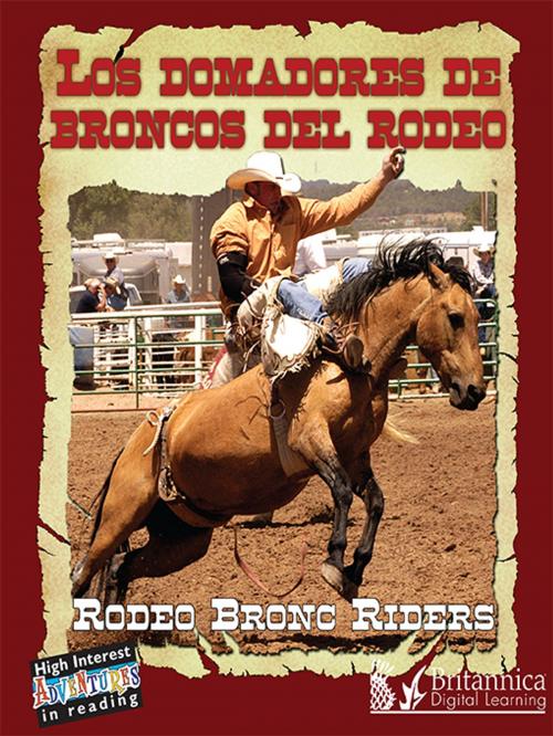 Cover of the book Los Domadores de Broncos del Rodeo (Rodeo Bronc Riders) by Lynn Stone, Britannica Digital Learning