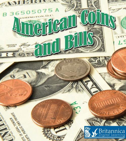 Cover of the book American Coins and Bills by Tim Clifford, Britannica Digital Learning