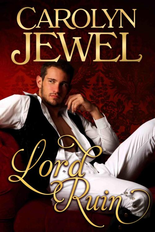 Cover of the book Lord Ruin by Carolyn Jewel, Carolyn Jewel, Author