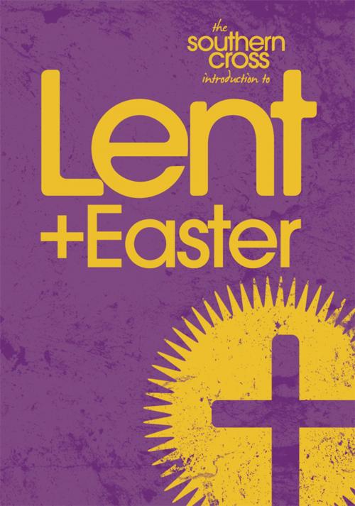 Cover of the book The Southern Cross introduction to Easter & Lent by Joe Doolan, Mirrabooka Press