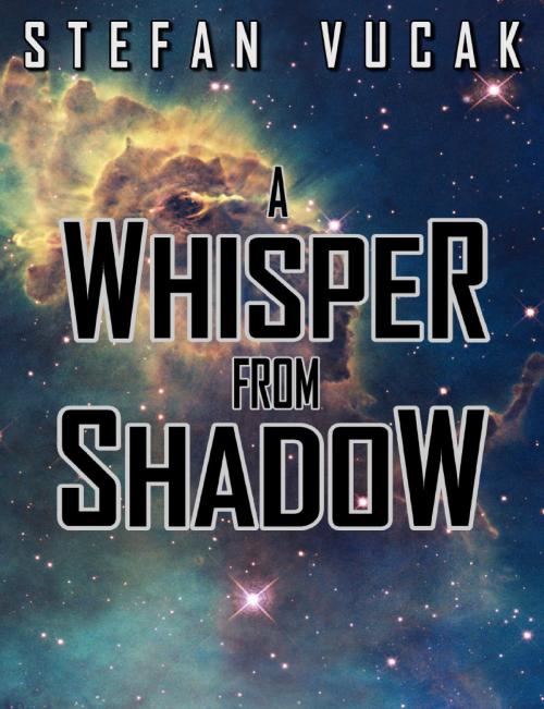 Cover of the book A Whisper from Shadow by Stefan Vucak, Stefan Vucak
