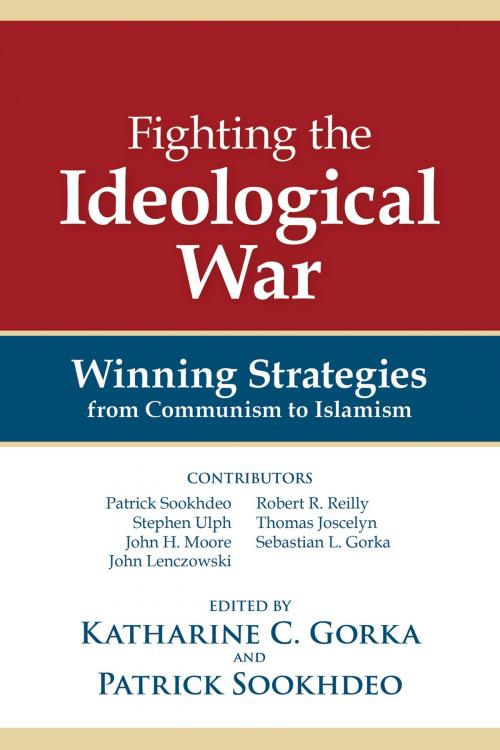 Cover of the book Fighting the Ideological War by Katharine C. Gorka, Patrick Sookhdeo, Isaac Publishing