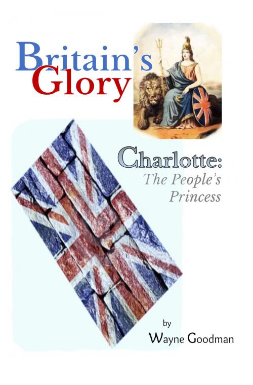 Cover of the book Britain's Glory by Wayne Goodman, waynegoodmanbooks