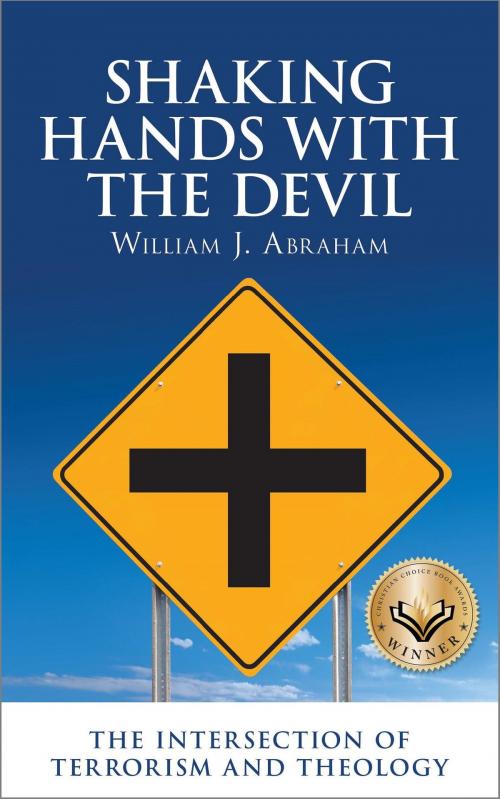 Cover of the book Shaking Hands with the Devil: The Intersection of Terrorism and Theology by William J. Abraham, Highland Loch Press