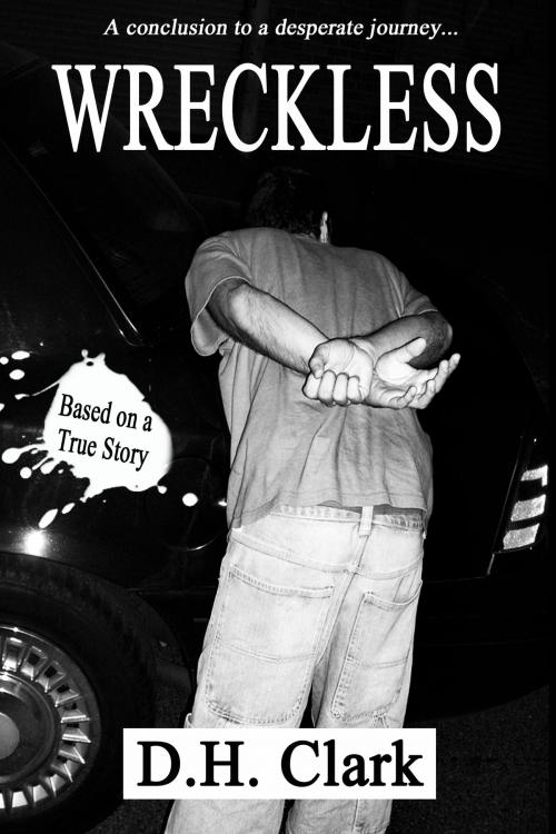 Cover of the book Wreckless by D.H.. Clark, D.H.. Clark
