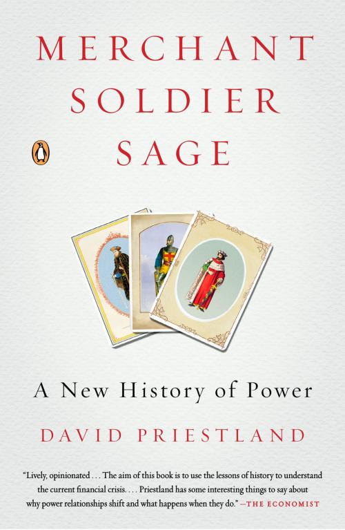 Cover of the book Merchant, Soldier, Sage by David Priestland, Penguin Publishing Group