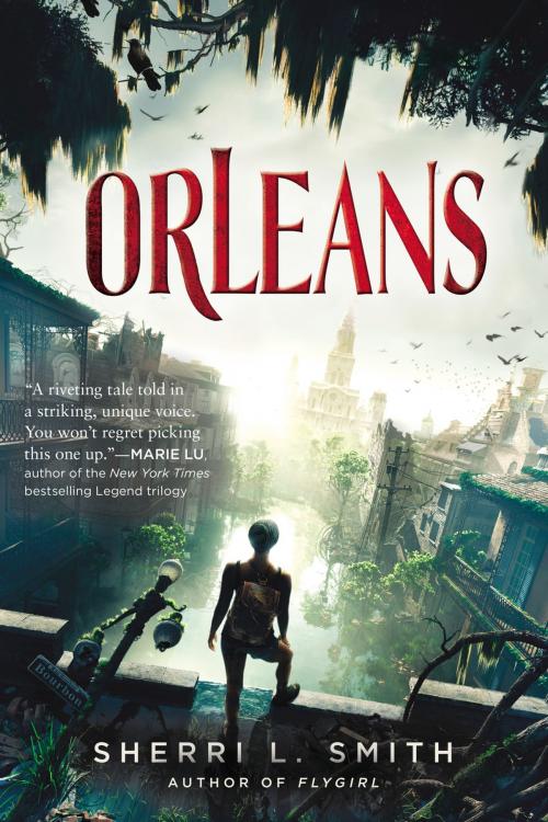 Cover of the book Orleans by Sherri L. Smith, Penguin Young Readers Group