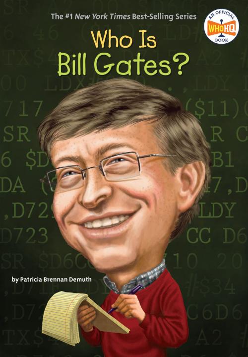 Cover of the book Who Is Bill Gates? by Patricia Brennan Demuth, Who HQ, Penguin Young Readers Group
