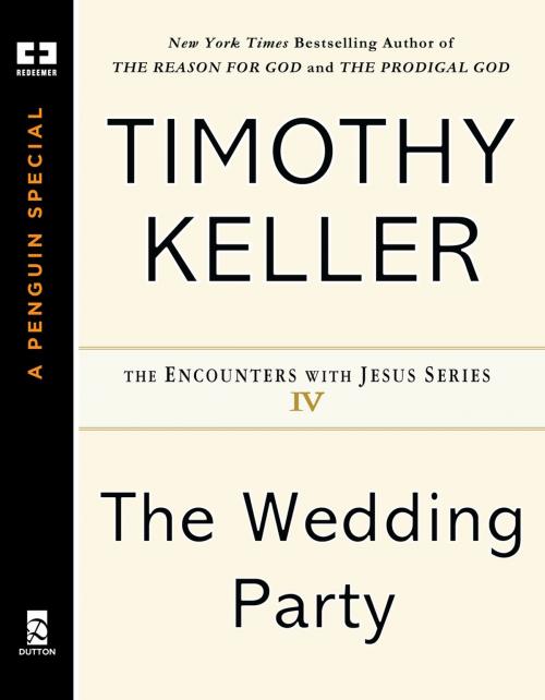 Cover of the book The Wedding Party by Timothy Keller, Penguin Publishing Group