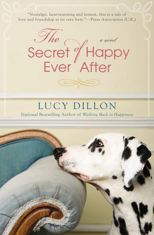 Cover of the book The Secret of Happy Ever After by Lucy Dillon, Penguin Publishing Group