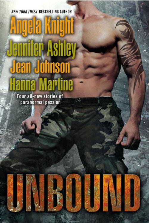 Cover of the book Unbound by Angela Knight, Jennifer Ashley, Jean Johnson, Hanna Martine, Penguin Publishing Group