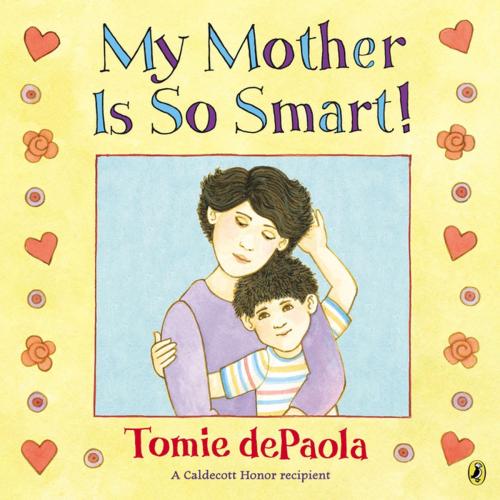 Cover of the book My Mother Is So Smart by Tomie dePaola, Penguin Young Readers Group