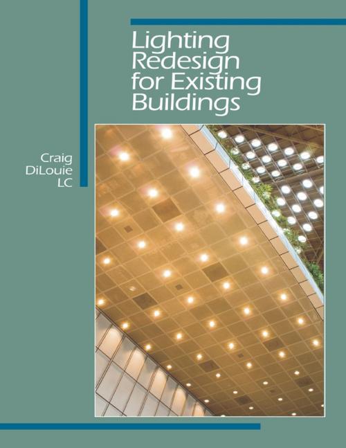 Cover of the book Lighting Redesign for Existing Buildings by Craig DiLouie, LC, Lulu.com