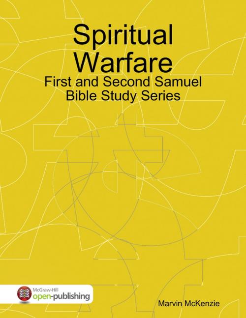 Cover of the book Spiritual Warfare: First and Second Samuel Bible Study Series by Marvin McKenzie, Lulu.com