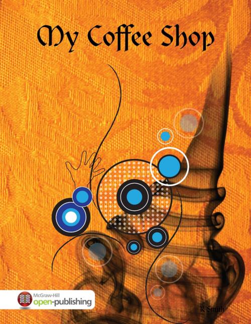 Cover of the book My Coffee Shop by R Smith, Lulu.com