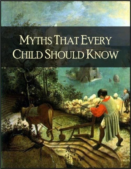 Cover of the book Myths That Every Child Should Know: A Selection of the Classic Myths of All Times for Young People by Hamilton Wright Mabie, Lulu.com