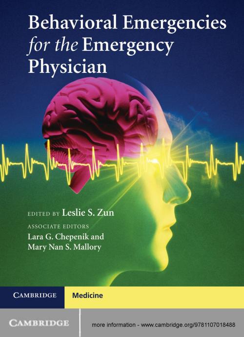 Cover of the book Behavioral Emergencies for the Emergency Physician by Lara G. Chepenik, Mary Nan S. Mallory, Cambridge University Press