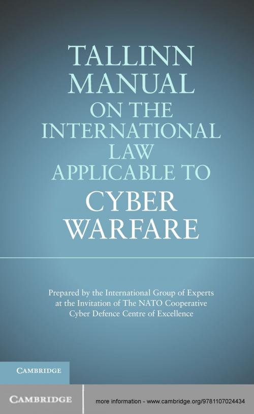 Cover of the book Tallinn Manual on the International Law Applicable to Cyber Warfare by Professor Michael N. Schmitt, Cambridge University Press