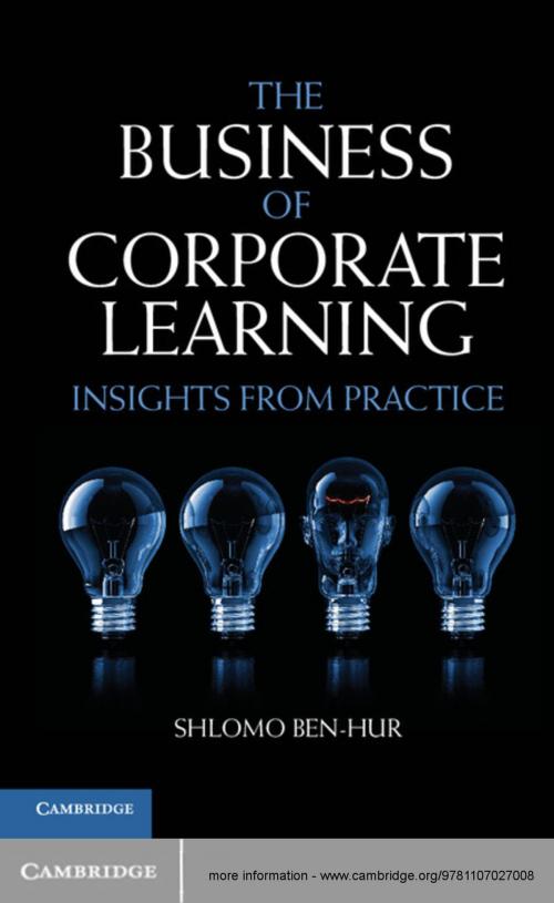 Cover of the book The Business of Corporate Learning by Shlomo Ben-Hur, Cambridge University Press