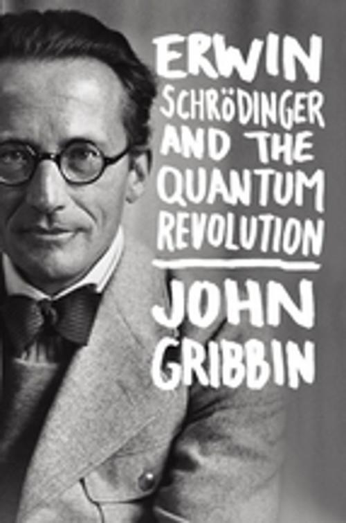 Cover of the book Erwin Schrodinger and the Quantum Revolution by John Gribbin, Turner Publishing Company