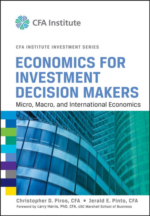 Cover of the book Economics for Investment Decision Makers by Christopher D. Piros, Jerald E. Pinto, Wiley