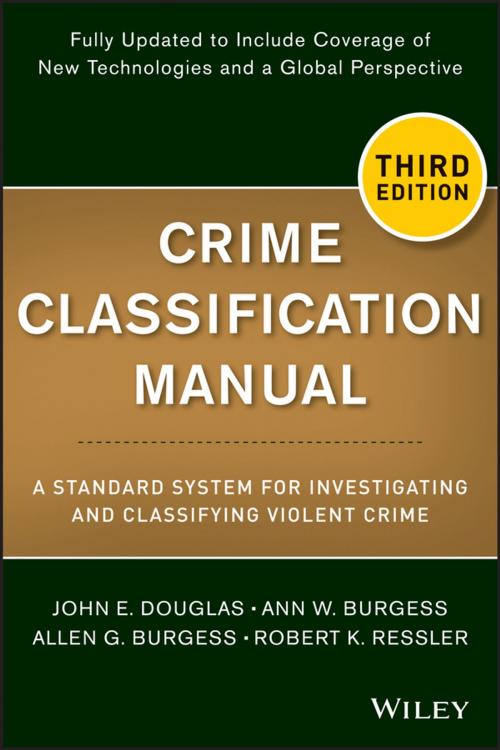 Cover of the book Crime Classification Manual by Ann W. Burgess, Allen G. Burgess, Robert K. Ressler, John E. Douglas, Wiley
