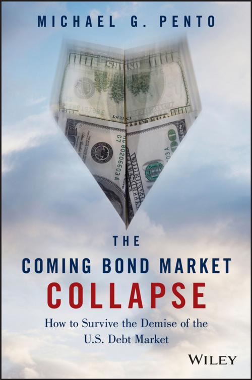 Cover of the book The Coming Bond Market Collapse by Michael G. Pento, Wiley