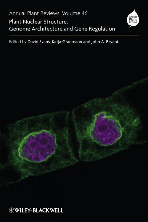 Cover of the book Annual Plant Reviews, Plant Nuclear Structure, Genome Architecture and Gene Regulation by , Wiley