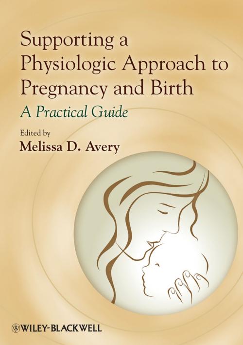 Cover of the book Supporting a Physiologic Approach to Pregnancy and Birth by , Wiley