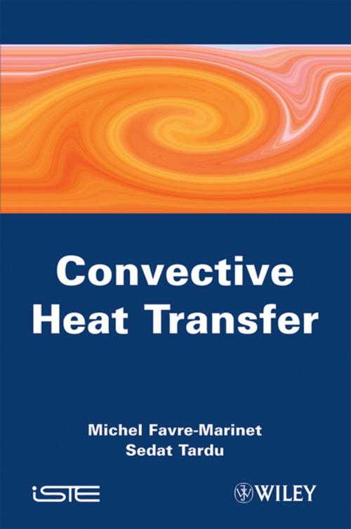 Cover of the book Convective Heat Transfer by Michel Favre-Marinet, Sedat Tardu, Wiley