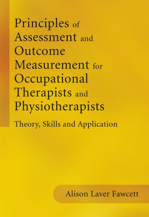 Cover of the book Principles of Assessment and Outcome Measurement for Occupational Therapists and Physiotherapists by Alison Laver Fawcett, Wiley
