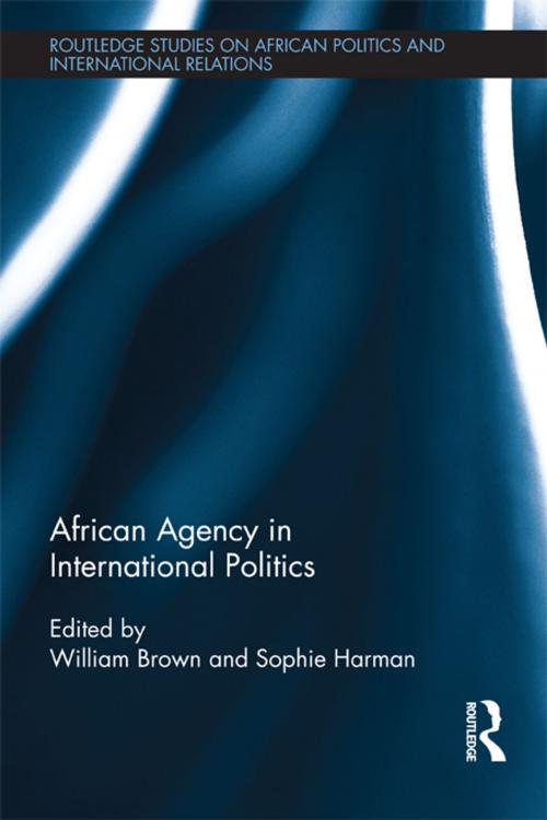 Cover of the book African Agency in International Politics by , Taylor and Francis