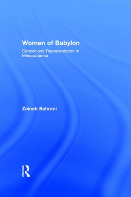 Cover of the book Women of Babylon by Zainab Bahrani, Taylor and Francis