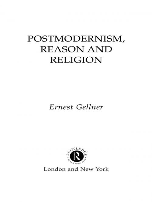 Cover of the book Postmodernism, Reason and Religion by Ernest Gellner, Taylor and Francis