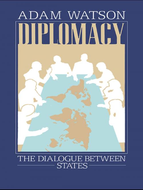 Cover of the book Diplomacy by Adam Watson, Taylor and Francis