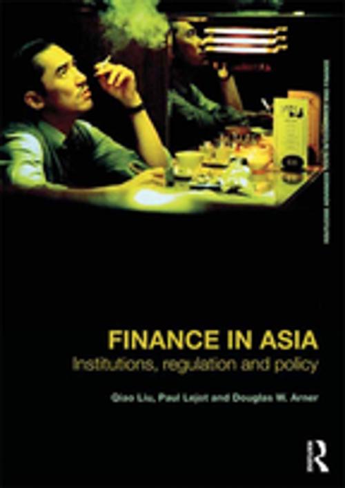 Cover of the book Finance in Asia by Qiao Liu, Paul Lejot, Douglas W. Arner, Taylor and Francis