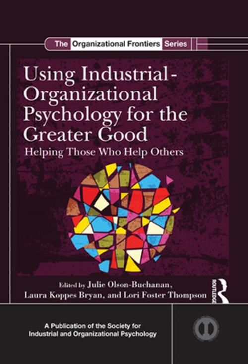 Cover of the book Using Industrial-Organizational Psychology for the Greater Good by , Taylor and Francis