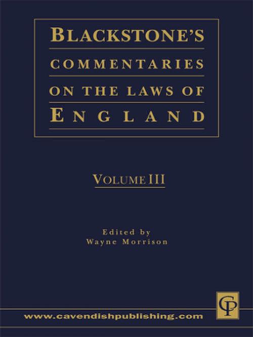 Cover of the book Blackstone's Commentaries on the Laws of England Volumes I-IV by Wayne Morrison, Taylor and Francis