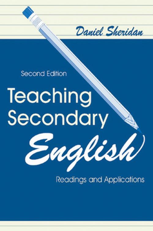 Cover of the book Teaching Secondary English by Daniel Sheridan, Taylor and Francis