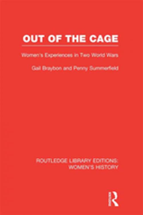 Cover of the book Out of the Cage by Gail Braybon, Penny Summerfield, Taylor and Francis