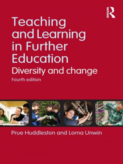 Cover of the book Teaching and Learning in Further Education by Prue Huddleston, Lorna Unwin, Taylor and Francis