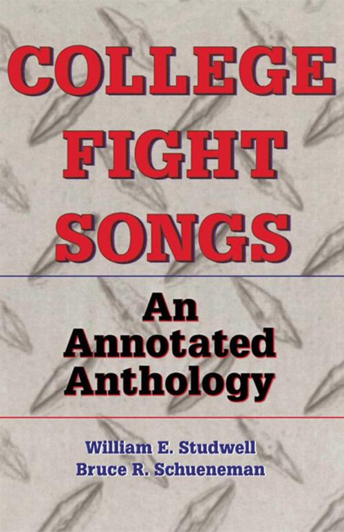 Cover of the book College Fight Songs by William E Studwell, Bruce R Schueneman, Taylor and Francis