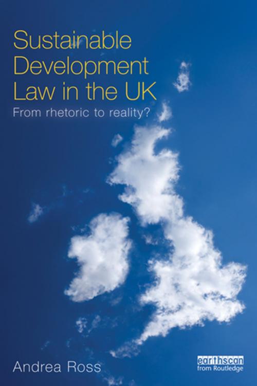 Cover of the book Sustainable Development Law in the UK by Andrea Ross, Taylor and Francis