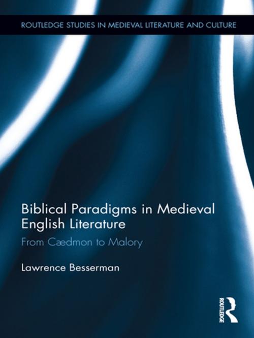 Cover of the book Biblical Paradigms in Medieval English Literature by Lawrence Besserman, Taylor and Francis