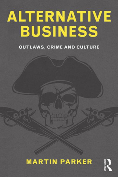 Cover of the book Alternative Business by Martin Parker, Taylor and Francis